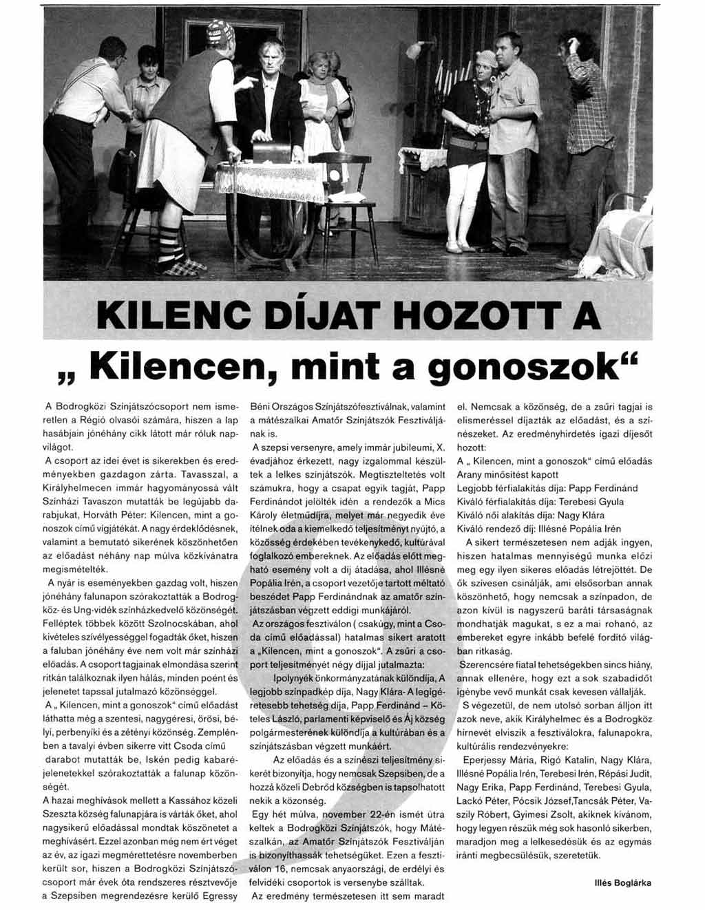 Kilenc díjat hozott a kilencen mint a gonoszok